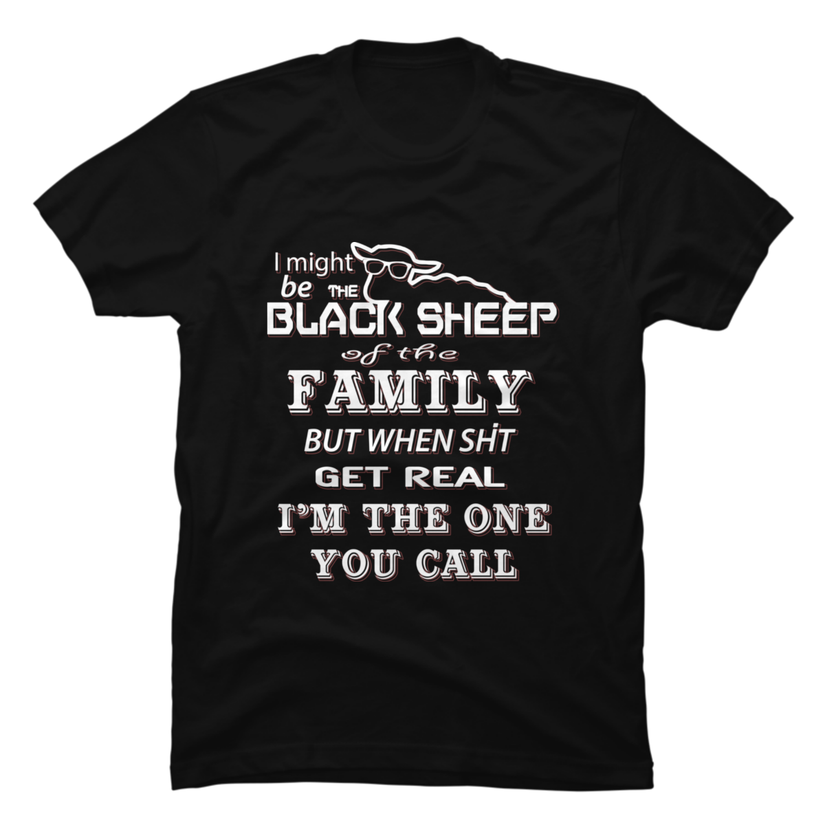 black sheep of the family t-shirt black sheep of the family t-shirt